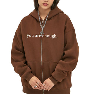 Choose Tomorrow Dear Person Behind Me (You are enough) Hoodie: Zipper Edition